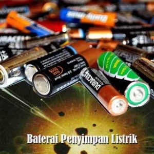 Baterai Sebagai Media Penyimpan Energi Listrik