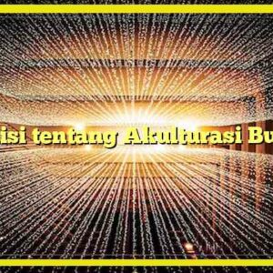 Definisi tentang Akulturasi Budaya