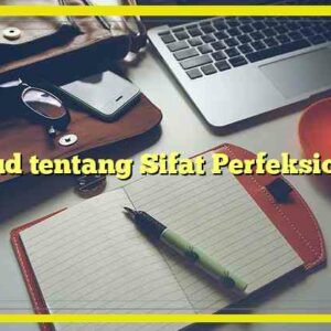 Maksud tentang Sifat Perfeksionisme