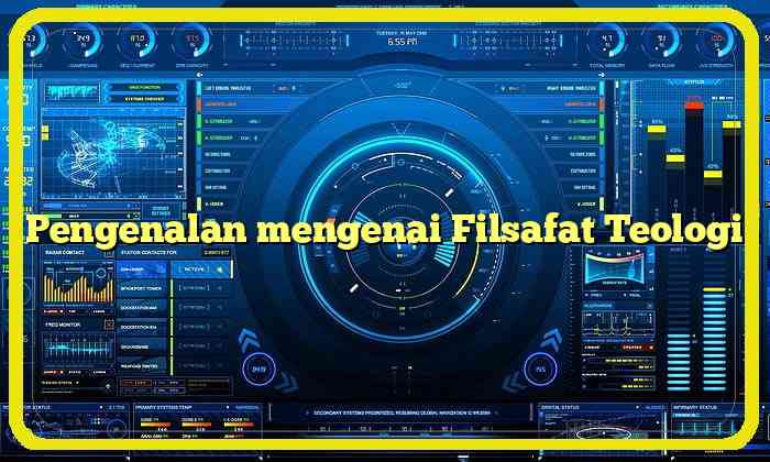 Pengenalan mengenai Filsafat Teologi