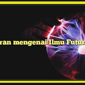 Tafsiran mengenai Ilmu Futurologi