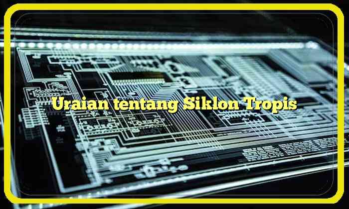 Uraian tentang Siklon Tropis